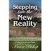 Stepping Into the New Reality