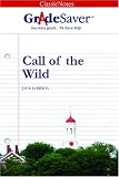 GradeSaver(tm) ClassicNotes Call of the Wild