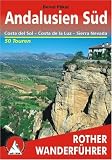  : Andalusien S&uuml;d. Costa del Sol - Costa de la Luz - Sierra Nevada (Rother Wanderf&uuml;hrer)