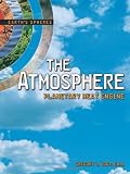 The Atmosphere: Planetary Heat Engine (Earth's Spheres)