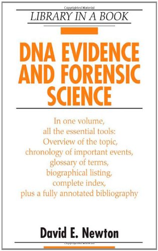 DNA Evidence and Forensic Science (Library in a Book)