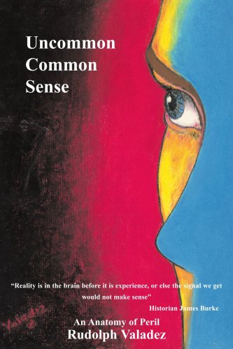 Uncommon Common Sense: An Anatomy of Peril