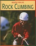 Books : Rock Climbing (Healthy for Life)