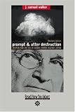Prompt and Utter Destruction (EasyRead Comfort Edition): Truman and the use of Atomic Bombs against Japan
