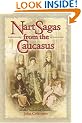 Nart Sagas from the Caucasus: Myths and Legends from the Circassians, Abazas, Abkhaz, and Ubykhs