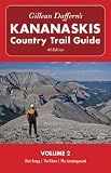 Gillean Daffern's Kananaskis Country Trail Guide-4th Edition: Volume 2: West Bragg--The Elbow--The Jumpingpond