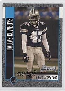 Pete Hunter #150/250 Dallas Cowboys (Football Card) 2002 Bowman [???] #272