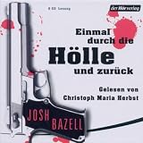 Einmal durch die H&ouml;lle und zur&uuml;ck - Josh Bazell