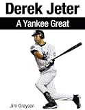Derek Jeter: A Yankee Great