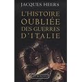 L'histoire oubli�e des guerres d'Italie