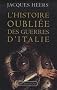 L'histoire oubli�e des guerres d'Italie