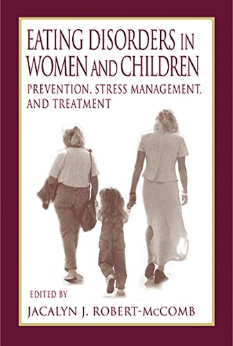 Eating Disorders in Women and Children: Prevention, Stress Management, and Treatment (Modern Nutrition)
