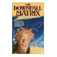 The Downfall Matrix (Patterns of Chaos) by Charles Ingrid
