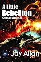A Little Rebellion: Crimson Worlds III (Volume 3) 