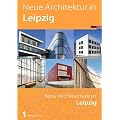 Neue Architektur in Leipzig: New Architecture in Leipzig