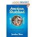 American Wasteland: How America Throws Away Nearly Half of Its Food (and What We Can Do About It)