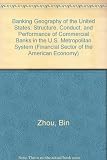 Banking geography of the United States : structure, conduct, and performance of commercial banks in the U.S. metropolitan system