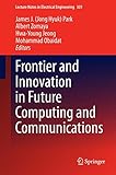 Frontier and innovation in future computing and communications
