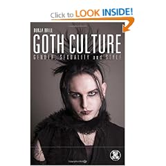 Goth Culture: Gender, Sexuality and Style (Dress, Body, Culture)