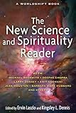 The new science and spirituality reader