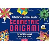 Geometric Origami Kit: The Art of Modular Paper Sculpture [Origami Kit with Book, 48 Papers, & DVD]