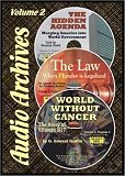 World Without Cancer; the Story of Vitamin B17 The Hidden Agenda The Law (Audio Archives 2)