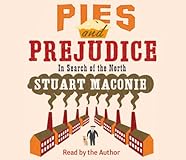 Pies and Prejudice: In search of the North