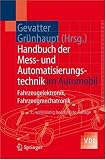 Handbuch der Mess- und Automatisierungstechnik im Automobil: Fahrzeugelektronik, Fahrzeugmechatronik