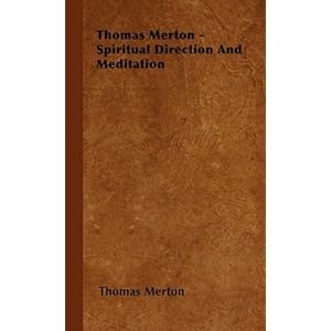 Spiritual Direction and Meditation Thomas Merton