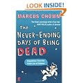 The Never-Ending Days of Being Dead: Dispatches from the Front Line of Science