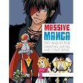 Massive Manga: The Complete Reference to Drawing Manga