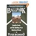 Ballpark: Camden Yards and the Building of an American Dream