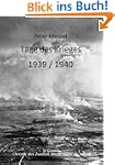 Tage des Krieges 1939 - 1940