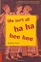 Life Isn't All Ha Ha Hee Hee