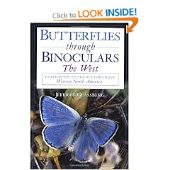 Butterflies Through Binoculars: The West: A Field Guide to the Butterflies of Western North America