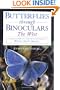 Butterflies through Binoculars: The West A Field Guide to the Butterflies of Western North America (Glassberg Field Guide Series)