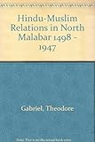 Hindu-Muslim relations in North Malabar, 1498-1947