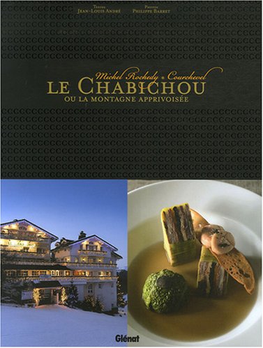 Le Chabichou ou la montagne apprivoisée : Michel Rochedy, Courchevel