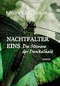 Nachtfalter Eins: Die Stimme der Dunkelheit