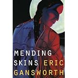 mending skins native storiers a series of american narratives