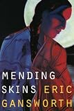 Mending Skins (Native Storiers: A  Series of American Narratives)