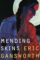 Mending Skins (Native Storiers: A  Series of American Narratives)