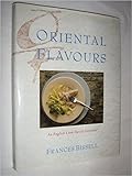 Oriental flavours : an English cook travels easetward