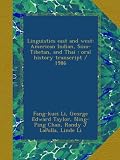 Linguistics east and west: American Indian, Sino-Tibetan, and Thai : oral history transcript / 1986