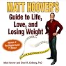 Matt Hoover's Guide to Life, Love, and Losing Weight: Winner of 'The Biggest Loser' TV Show!