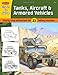 Learn to Draw Tanks, Aircraft & Armored Vehicles: Step-by-step instructions for 23  military machines