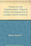 Traces on the Appalachians : a natural history of serpentine in eastern North America