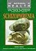 Schizophrenia: Psychological Disorders and Their Treatment (Encyclopedia of Health)