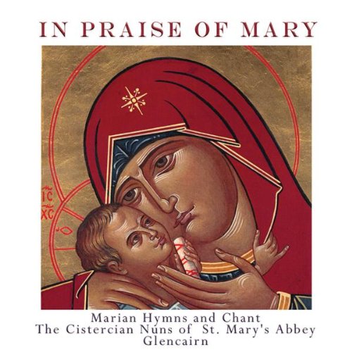 CISTERCIAN NUNS : IN PRAISE OF