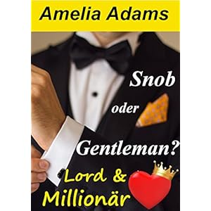 Snob oder Gentleman?: Lord & Millionär